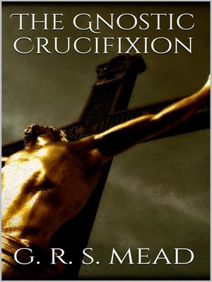 cover image of The Gnostic Crucifixion
